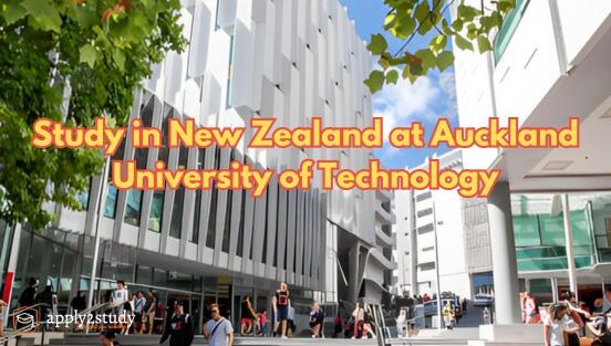 Study in New Zealand at Auckland University of Technology